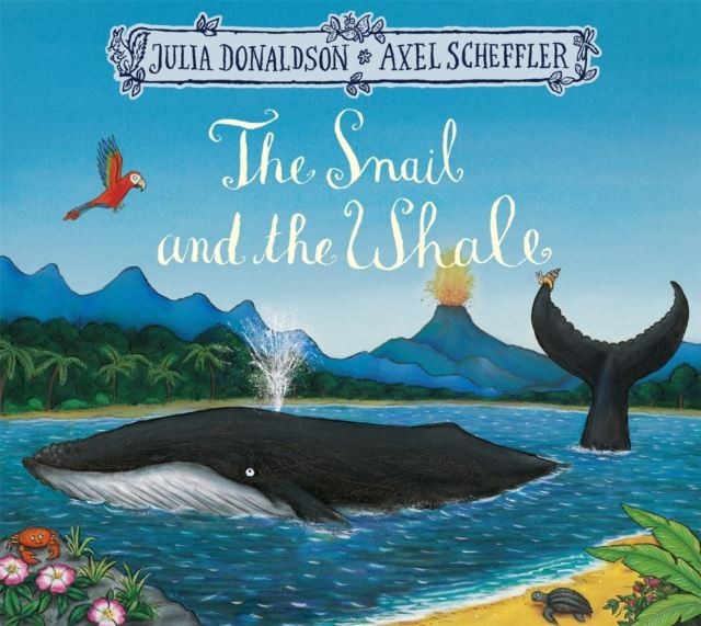 The Snail and the Whale by Julia Donaldson Paperback