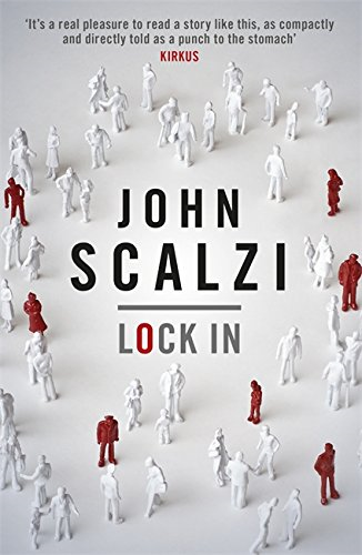 Lock In: John Scalzi - Scalzi, John