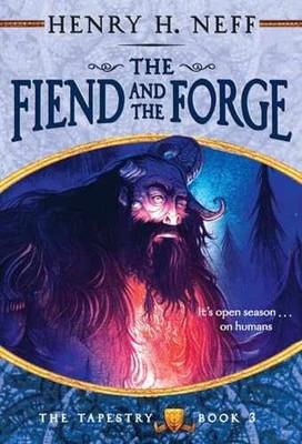 The Fiend and the Forge: Book Three of - Paperback, by Neff Henry H. - Very Good