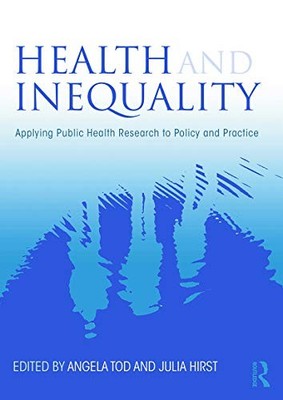 Health and Inequality: Applying Public Health Research to Policy