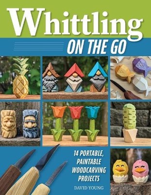 David Young Whittling On the Go (Taschenbuch)