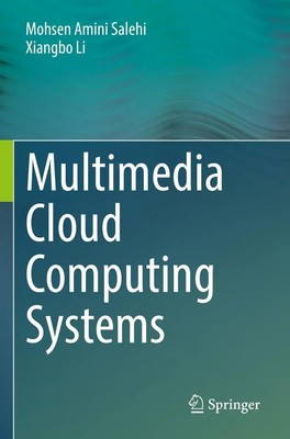 Xiangbo Li (u. a.) | Multimedia Cloud Computing Systems | Taschenbuch | Englisch