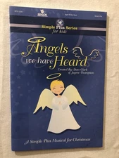 Angels we have Heard: A Simple Plus Musical for Christmas Songbook by Dave Clark