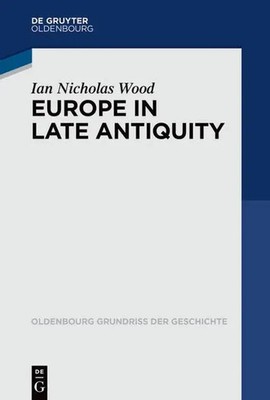Europe in Late Antiquity | Ian Nicholas Wood | Taschenbuch | XIV | Englisch