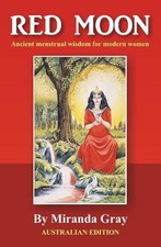 Red Moon: Understanding and Using the Creative,sexual and Spiritual Gifts of the