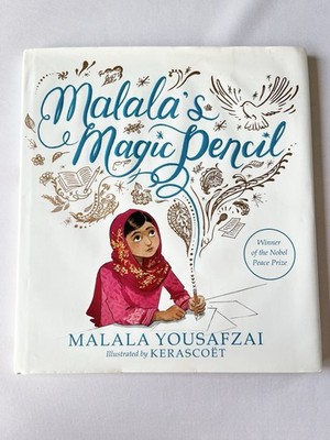 Malala's Magic Pencil by Malala Yousafzai and illustrated by Kerascoët