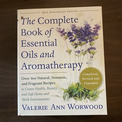 The Complete Book of Essential Oils and Aromatherapy 