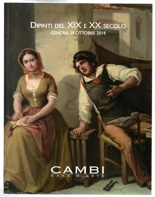 CAMBI. GENOVA. DIPINTI DEL XIX E XX SECOLO. CATALOGO ASTA 29 OTTOBRE 2014.