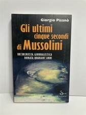 Gli Ultimi Cinque Secondi Di Mussolini (Italian Edition)