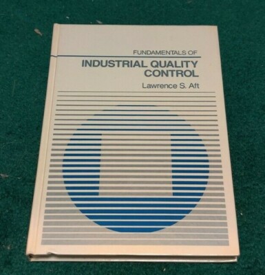 1986 FUNDAMENTALS OF INDUSTRIAL QUALITY CONTROL Lawrence Aft SQC ASQC hc