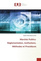 Robert Kikidi Mboso Kama | MarchéS Publics: RéGlementation, Institutions,...
