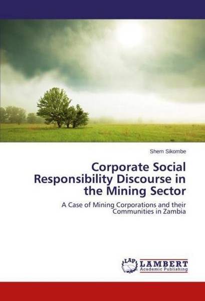 Corporate Social Responsibility Discourse In The Mining Sector Shem Sikombe-image