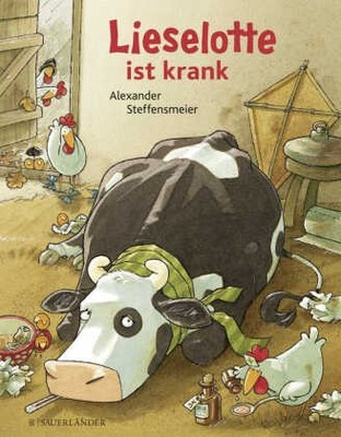 Lieselotte ist krank | Steffensmeier, Alexander | Gebunden | 9783737367158