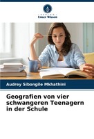 Audrey Sibongile Mkhathini | Geografien Von Vier Schwangeren Teenagern In Der...