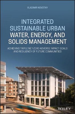 Integrated Sustainable Urban Water, Energy, and Solids Management: Achieving Tri