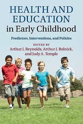 Health and Education in Early Childhood Predictors, Interventions, and Policies