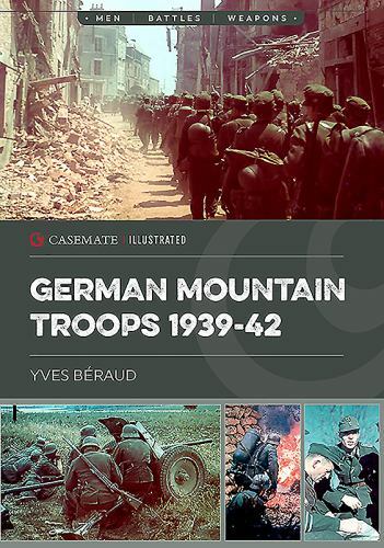 German Mountain Troops 1939-42: CIS0020 (Casemate Illustrated) [paperback] Berau