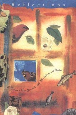 Reflections: A Woman's Own Journal With Illustrations And Quotes (Miniature Edi