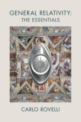 General Relativity : The Essentials, Paperback by Rovelli, Carlo, Brand New, ...