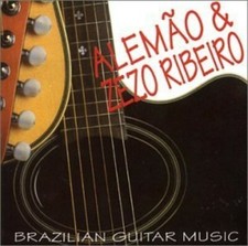 ALEMAO/ALEMAO & ZEZO/ZEZO RIBEIRO - BRASIL GERAL: BRAZILIAN GUITAR MUSIC NEW CD