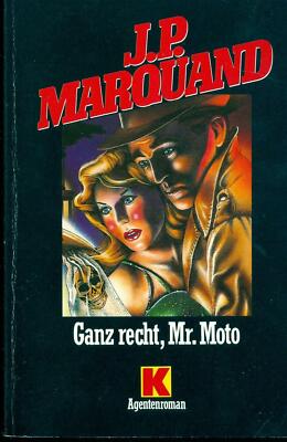 J.P. Marquand - Ganz recht, Mr. Moto
