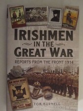 Irishmen in the Great War - Reports from the Front 1914 - World War One