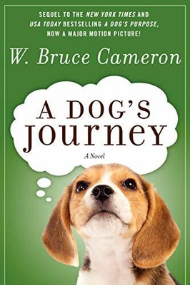 A Dog's Journey: 2 (Dog's Purpose) by Cameron, W Bruce 0765330547 FREE Shipping