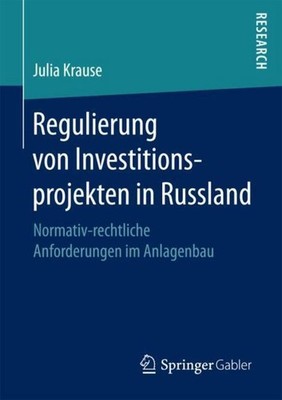 Regulierung von Investitionsprojekten in Russland Julia Krause