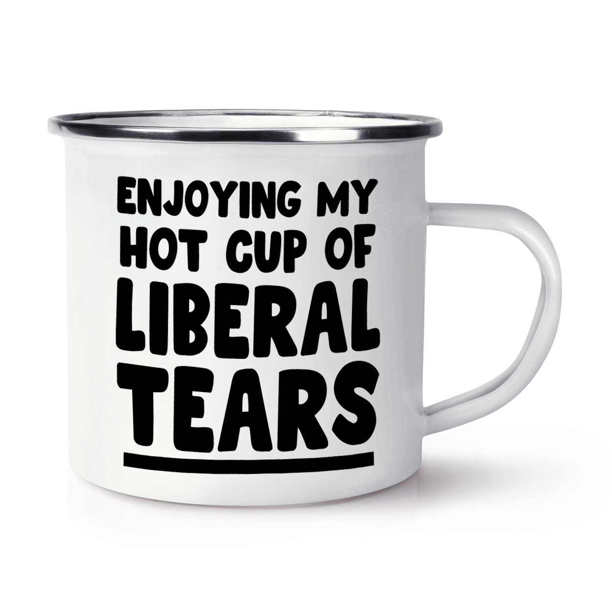 Enjoying My Hot Cup Of Liberal Tears Enamel Mug Cup MAGA Funny Woke Joke