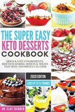 Skinner Clay The Super Easy Keto Desserts Coo...