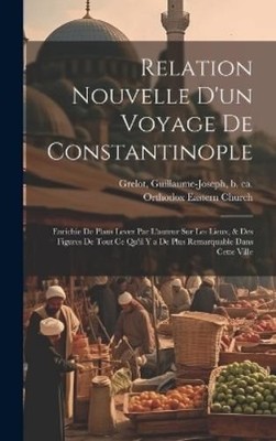 Guillaume-Joseph B Ca 1630 Grelot  Relation nouvelle d'un v (Gebundene Ausgabe)