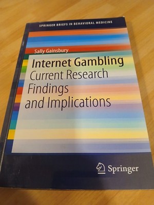 Internet Gambling Current Research Findings Sally Gainsbury