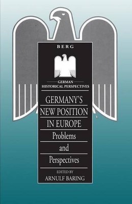Germany's New Position in Europe: Problems and Perspectives (Ger