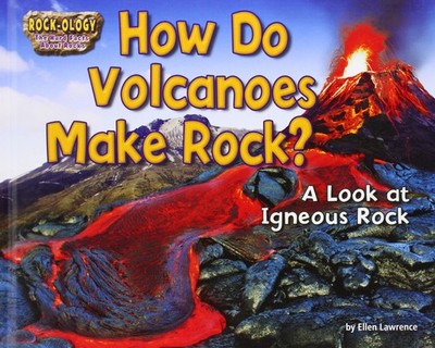 How Do Volcanoes Make Rock?: A Look at Igneous Rock (Rock-ology) - library L...