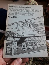Steam Turbines and Gearing By Gordon J. Roy.(Kandy Marine Engineering Series) PB
