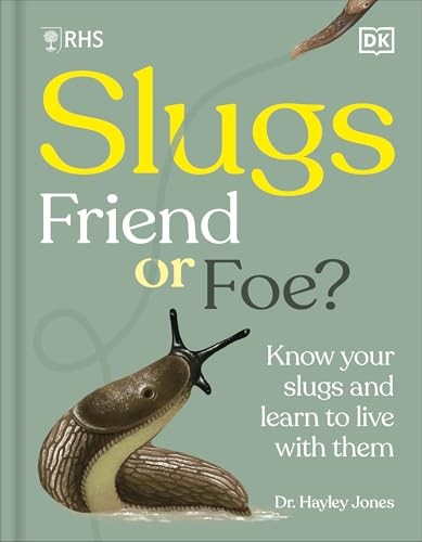 RHS Slugs: Friend or Foe? by Royal Horticultural Society Hardback - Image 8