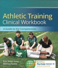 Athletic Training Clinical Workbook: A Guide ...