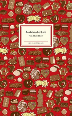 Das Lebkuchenbuch | Hans Hipp | Buch | Insel-Bücherei | 151 S. | Deutsch | 2015