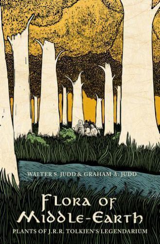 Flora of Middle-Earth : Plants of J. R. R. Tolkien's Legendarium by Walter S....