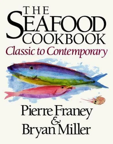 The Seafood Cookbook: Classic to Contem- 9780812916041, hardcover, Pierre Franey