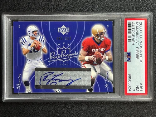PEYTON MANNING PSA 7 2003 UD UPPER DECK PROS & PROSPECTS PIERRE #161 AUTO /500