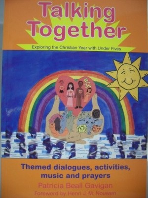 Talking Together: Exploring the Christian Year with Under Fives 