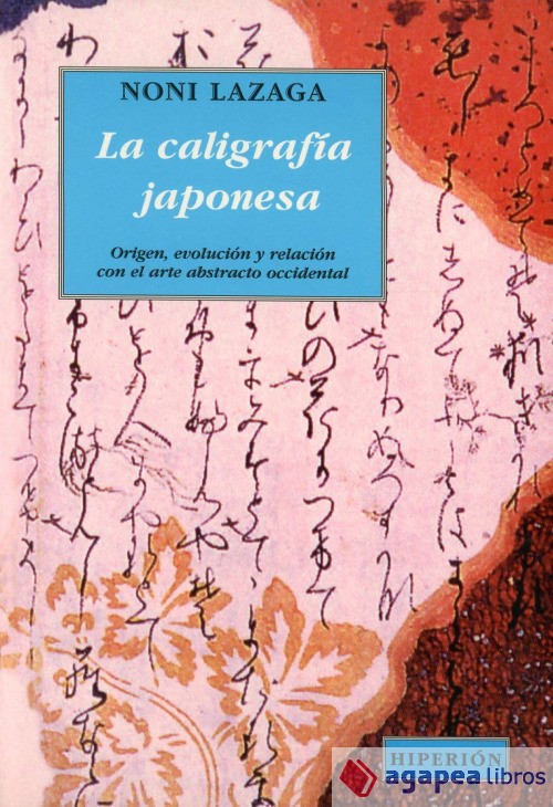 La caligrafía japonesa. NUEVO. ENVÍO URGENTE (Librería Agapea) - LAZAGA, Noni