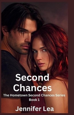 Second Chance: The Hometown Second Chances Series Book 1 by Jennifer Lea Paperba