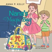 Anna P. Kelly | Nana's Magic Bag | Taschenbuch | Englisch (2014) | Xlibris