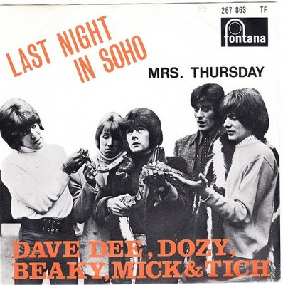 Dave Dee, Dozy, Beaky, Mick & Tich - Last Night In Soho (7'', Single, Mono)