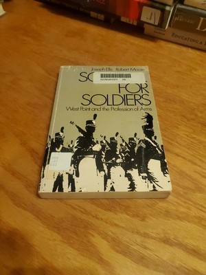School for Soldiers: West Point and ... by Ellis, Moore 1974 1st PB Signed, Ins.