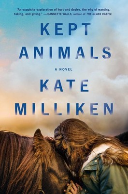 Kept Animals: A Novel, Milliken, Kate, Good Book