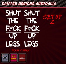 Shut the F#ck Up Legs x 2- Decal White Cycling Mountian Bikes BMX road