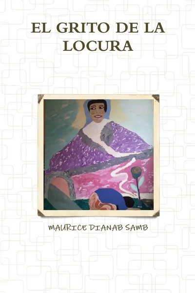 Maurice Dianab Samb | El Grito De La Locura | Taschenbuch | Spanisch (2017)-image